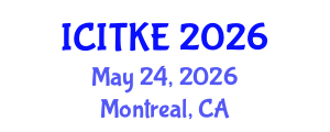 International Conference on Innovation, Technology and Knowledge Economy (ICITKE) May 24, 2026 - Montreal, Canada