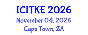 International Conference on Innovation, Technology and Knowledge Economy (ICITKE) November 04, 2026 - Cape Town, South Africa