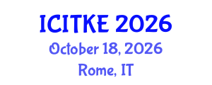 International Conference on Innovation, Technology and Knowledge Economy (ICITKE) October 18, 2026 - Rome, Italy