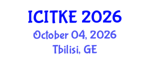 International Conference on Innovation, Technology and Knowledge Economy (ICITKE) October 04, 2026 - Tbilisi, Georgia