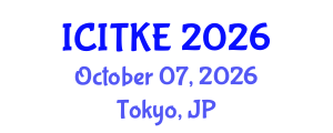 International Conference on Innovation, Technology and Knowledge Economy (ICITKE) October 07, 2026 - Tokyo, Japan