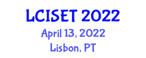 International Conference on Innovations in Science, Engineering & Technology (LCISET) April 13, 2022 - Lisbon, Portugal
