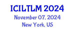 International Conference on Innovative Language Teaching and Learning Methodologies (ICILTLM) November 07, 2024 - New York, United States