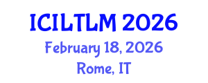 International Conference on Innovative Language Teaching and Learning Methodologies (ICILTLM) February 18, 2026 - Rome, Italy