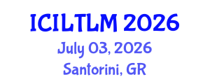 International Conference on Innovative Language Teaching and Learning Methodologies (ICILTLM) July 03, 2026 - Santorini, Greece International Conference on Innovative Language Teaching and Learning Methodologies (ICILTLM) July 03, 2026 - Santorini, Greece