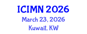 International Conference on Integrative Medicine and Nutrition (ICIMN) March 23, 2026 - Kuwait, Kuwait International Conference on Integrative Medicine and Nutrition (ICIMN) March 23, 2026 - Kuwait, Kuwait