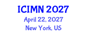International Conference on Integrative Medicine and Nutrition (ICIMN) April 22, 2027 - New York, United States International Conference on Integrative Medicine and Nutrition (ICIMN) April 22, 2027 - New York, United States