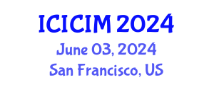 International Conference on Intellectual Capital and Innovation Management (ICICIM) June 03, 2024 - San Francisco, United States