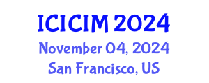 International Conference on Intellectual Capital and Innovation Management (ICICIM) November 04, 2024 - San Francisco, United States