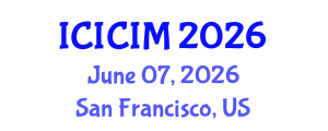 International Conference on Intellectual Capital and Innovation Management (ICICIM) June 07, 2026 - San Francisco, United States