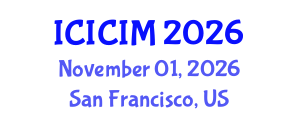 International Conference on Intellectual Capital and Innovation Management (ICICIM) November 01, 2026 - San Francisco, United States