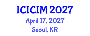 International Conference on Intellectual Capital and Innovation Management (ICICIM) April 17, 2027 - Seoul, Republic of Korea International Conference on Intellectual Capital and Innovation Management (ICICIM) April 17, 2027 - Seoul, Republic of Korea