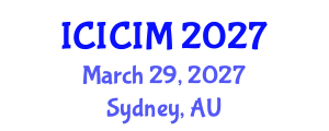 International Conference on Intellectual Capital and Innovation Management (ICICIM) March 29, 2027 - Sydney, Australia International Conference on Intellectual Capital and Innovation Management (ICICIM) March 29, 2027 - Sydney, Australia