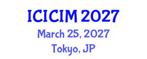 International Conference on Intellectual Capital and Innovation Management (ICICIM) March 25, 2027 - Tokyo, Japan International Conference on Intellectual Capital and Innovation Management (ICICIM) March 25, 2027 - Tokyo, Japan