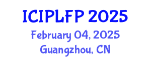 International Conference on Intellectual Property Law and Fundamental Principles (ICIPLFP) February 04, 2025 - Guangzhou, China