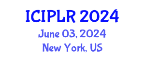 International Conference on Intellectual Property Law and Regulations (ICIPLR) June 03, 2024 - New York, United States