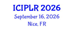International Conference on Intellectual Property Law and Regulations (ICIPLR) September 16, 2026 - Nice, France International Conference on Intellectual Property Law and Regulations (ICIPLR) September 16, 2026 - Nice, France