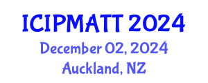 International Conference on Intellectual Property Management and Technology Transfer (ICIPMATT) December 02, 2024 - Auckland, New Zealand