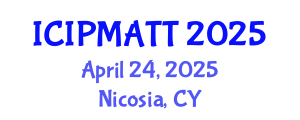 International Conference on Intellectual Property Management and Technology Transfer (ICIPMATT) April 24, 2025 - Nicosia, Cyprus