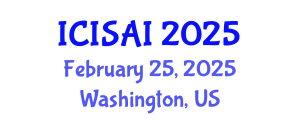 International Conference on Intelligence Systems and Artificial Intelligence (ICISAI) February 25, 2025 - Washington, United States