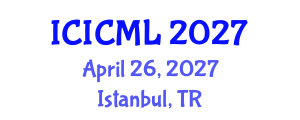 International Conference on Intelligent Communications and Machine Learning (ICICML) April 26, 2027 - Istanbul, Turkey