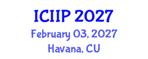 International Conference on Intelligent Information Processing (ICIIP) February 03, 2027 - Havana, Cuba International Conference on Intelligent Information Processing (ICIIP) February 03, 2027 - Havana, Cuba