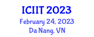 International Conference on Intelligent Information Technology (ICIIT) February 24, 2023 - Da Nang, Vietnam