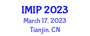 International Conference on Intelligent Medicine and Image Processing (IMIP) March 17, 2023 - Tianjin, China