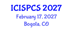 International Conference on Intelligent Signal Processing and Communication Systems (ICISPCS) February 17, 2027 - Bogota, Colombia