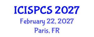 International Conference on Intelligent Signal Processing and Communication Systems (ICISPCS) February 22, 2027 - Paris, France International Conference on Intelligent Signal Processing and Communication Systems (ICISPCS) February 22, 2027 - Paris, France