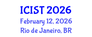 International Conference on Intelligent Systems and Technologies (ICIST) February 12, 2026 - Rio de Janeiro, Brazil International Conference on Intelligent Systems and Technologies (ICIST) February 12, 2026 - Rio de Janeiro, Brazil