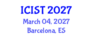 International Conference on Intelligent Systems and Technologies (ICIST) March 04, 2027 - Barcelona, Spain International Conference on Intelligent Systems and Technologies (ICIST) March 04, 2027 - Barcelona, Spain