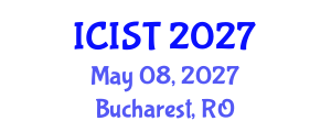 International Conference on Intelligent Systems and Technologies (ICIST) May 08, 2027 - Bucharest, Romania International Conference on Intelligent Systems and Technologies (ICIST) May 08, 2027 - Bucharest, Romania