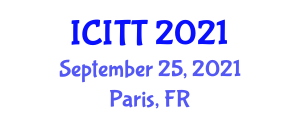 International Conference on Intelligent Traffic and Transportation (ICITT) September 25, 2021 - Paris, France