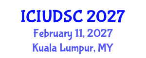 International Conference on Intelligent Urban Design and Smart Cities (ICIUDSC) February 11, 2027 - Kuala Lumpur, Malaysia International Conference on Intelligent Urban Design and Smart Cities (ICIUDSC) February 11, 2027 - Kuala Lumpur, Malaysia
