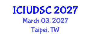 International Conference on Intelligent Urban Design and Smart Cities (ICIUDSC) March 03, 2027 - Taipei, Taiwan International Conference on Intelligent Urban Design and Smart Cities (ICIUDSC) March 03, 2027 - Taipei, Taiwan
