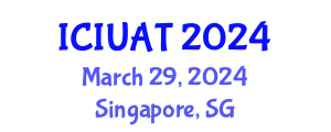 International Conference on Intelligent Urbanism and Appropriate Technology (ICIUAT) March 29, 2024 - Singapore, Singapore