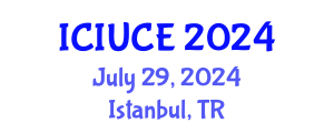 International Conference on Intelligent Urbanism and Civil Engineering (ICIUCE) July 29, 2024 - Istanbul, Turkey