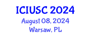 International Conference on Intelligent Urbanism and Smart Cities (ICIUSC) August 09, 2024 - Warsaw, Poland