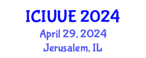 International Conference on Intelligent Urbanism and Urban Engineering (ICIUUE) April 29, 2024 - Jerusalem, Israel