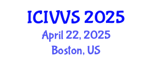 International Conference on Intelligent Vehicles and Vehicular Systems (ICIVVS) April 22, 2025 - Boston, United States