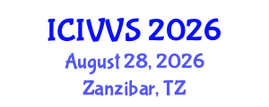 International Conference on Intelligent Vehicles and Vehicular Systems (ICIVVS) August 28, 2026 - Zanzibar, Tanzania International Conference on Intelligent Vehicles and Vehicular Systems (ICIVVS) August 28, 2026 - Zanzibar, Tanzania