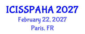 International Conference on Interdisciplinary Social Studies, Philosophy, Anthropology, History and Archaeology (ICISSPAHA) February 22, 2027 - Paris, France International Conference on Interdisciplinary Social Studies, Philosophy, Anthropology, History and Archaeology (ICISSPAHA) February 22, 2027 - Paris, France