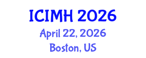 International Conference on Internal Medicine and Healthcare (ICIMH) April 22, 2026 - Boston, United States