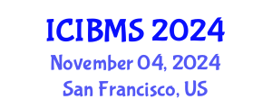 International Conference on International Business and Management Studies (ICIBMS) November 04, 2024 - San Francisco, United States