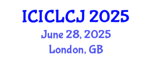 International Conference on International Criminal Law and Criminal Justice (ICICLCJ) June 28, 2025 - London, United Kingdom