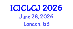 International Conference on International Criminal Law and Criminal Justice (ICICLCJ) June 28, 2026 - London, United Kingdom