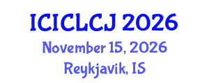 International Conference on International Criminal Law and Criminal Justice (ICICLCJ) November 15, 2026 - Reykjavik, Iceland International Conference on International Criminal Law and Criminal Justice (ICICLCJ) November 15, 2026 - Reykjavik, Iceland