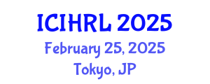 International Conference on International Human Rights Law (ICIHRL) February 25, 2025 - Tokyo, Japan
