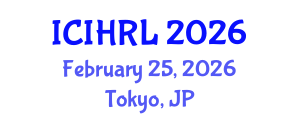 International Conference on International Human Rights Law (ICIHRL) February 25, 2026 - Tokyo, Japan